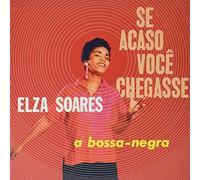 Soares, Elza - Se Acaso Voce Chegasse