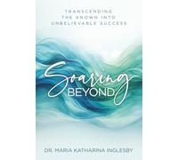 Soaring Beyond: Transcending the Known into Unbelievable Success