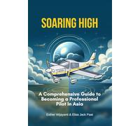 Soaring High: A Comprehensive Guide to Becoming a Professional Pilot In Asia
