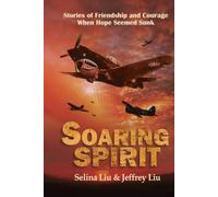 Soaring Spirit - Stories of Friendship and Courage When Hope Seemed Sunk