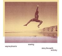 soaring wayne phoenix story the earth and sky [ARTPL-199]