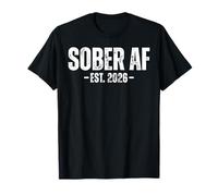 Sober AF Est 2026 Stay Sober Since 2026 Sobriety Anniversary T-Shirt