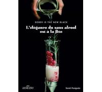 SOBER IS THE NEW BLACK: L'élégance du sans alcool est à la fête