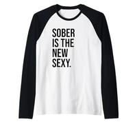Sober is The New Sexy & Sober Anniversary Sobriety Recovery Manche Raglan