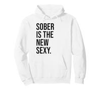 Sober is The New Sexy & Sober Anniversary Sobriety Recovery Sweat à Capuche