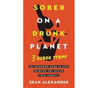 Sober On A Drunk Planet