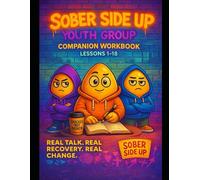 Sober Side Up: Youth Group - Volume One (Companion Workbook)