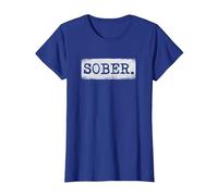 Sober Sober Sobriety Récupération de sobriété T-Shirt, Femme, Bleu Royal, L