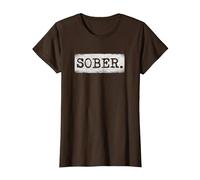 Sober Sober Sobriety Récupération de sobriété T-Shirt, Femme, Marron, L