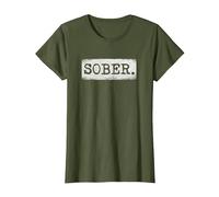 Sober Sober Sobriety Récupération de sobriété T-Shirt, Femme, Olive, L