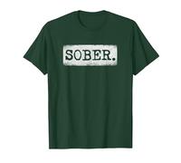 Sober Sober Sobriety Récupération de sobriété T-Shirt, Homme, Vert Forêt, L