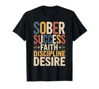 Sober Success Faith Discipline Desire État d'esprit |- T-Shirt