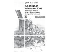 Soberanos E Intervenidos, Estrategias Globales, Americanos y Espanoles