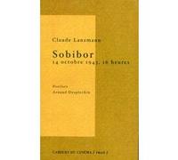 Sobibor 14 Octobre 1943 16 Heures Claude Lanzmann (Auteur)