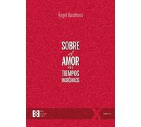 Sobre el amor en tiempos incrédulos