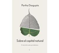 SOBRE EL CAPITAL NATURAL: El valor del mundo que habitamos