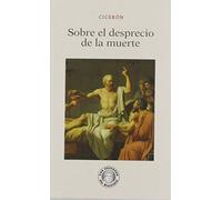 Sobre el desprecio de la muerte
