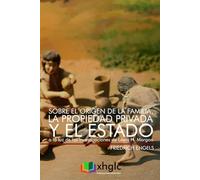 Sobre el origen de la Familia, la Propiedad Privada y el Estado: a la luz de las investigaciones de Lewis H. Morgan
