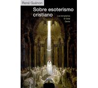 Sobre esoterismo Cristiano / Insights Into Christian Esoterism: Los Templarios, El Grial, Dante