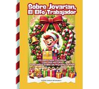 Sobre Jovarian, El Elfo Trabajador: Un libro para colorear con una historia. para niños sobre un pequeño duende