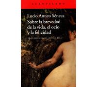 Sobre la brevedad de la vida, el ocio y la felicidad