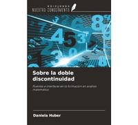 Sobre la doble discontinuidad: Puentes e interfaces en la formación en análisis matemático