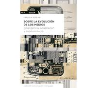Sobre la evolución de los medios: Emergencia, adaptación y supervivencia