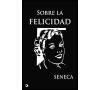 Sobre la felicidad: De Vita Beata