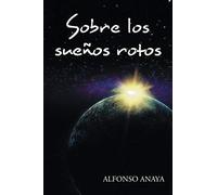 Sobre Los Sueños Rotos