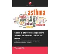 Sobre o efeito da acupuntura a laser no quadro clínico da asma