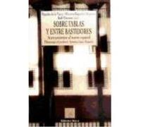 Sobre Tablas Y Entre Bastidores. Acercamientos Al Teatro Español. Homenaje Al Profesor Antonio Lara Pozuelo - Biblioteca Nueva Biblioteca Nueva (Auteur)