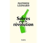 Sobres pour la révolution – Les anarchistes contre l'alcool