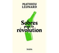 Sobres pour la révolution – Les anarchistes contre l'alcool