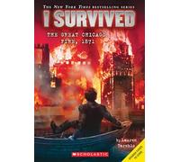 Sobreviví el Gran Incendio de Chicago, 1871 (I Survived the Great Chicago Fire, 1871)