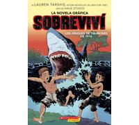 Sobreviví Los Ataques De Tiburones De 1916 (Graphix) (I Survived The Shark Attacks Of 1916)