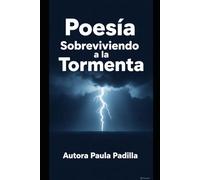 Sobreviviendo a la tormenta: Poemas del alma