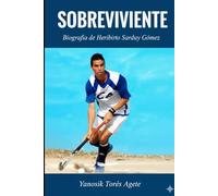 Sobreviviente: Biografía de Heriberto Sarduy Gómez