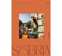 Sobria Tasting the World, Savoring Its Stories: Discovering sake and wine in Japan, coffee in Colombia, cacao in Costa Rica and heroic wine producers in Italy