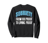 Sobriété De 100 Proof À Preuve Vivante Motivation Sweatshirt
