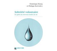 Sobriété Volontaire - En Quête De Nouveaux Modes De Vie