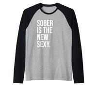 Sobriety Anniversary Sober is The New Sexy & Sober Recovery Manche Raglan