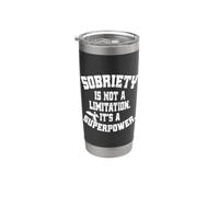 Sobriety Is Not A Limitation It's A Superpower Sans Alcool Gobelet isotherme en acier inoxydable double paroi