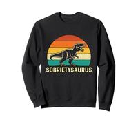 Sobrietysaurus - Sobriety Anniversary AA NA Sweatshirt