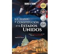 Socavando La Constitución de Los Estados Unidos