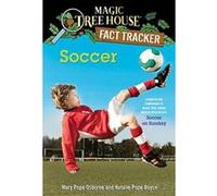 Soccer: A Nonfiction Companion to Magic Tree House #52: Soccer on Sunday (Magic Tree House Fact Tracker) Boyce, Natalie Pope (Auteur)