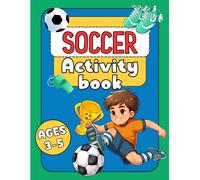 Soccer Activity Book For Kids Ages 3-5: Lessons On Teamwork, Fair Play, And Respect With Tracing Lines, Scissor Skills, Shape Counting, Soccer Maze, And Count & Mark Activities
