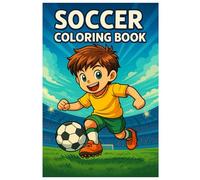 Soccer Coloring Book: 50 Fun Football Illustrations for Kids: Creative Coloring Fun for Young Soccer Fans