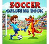 Soccer Coloring Book: Big Game, Small Players: A Wholesome Soccer Coloring Book with Kids and Animals Playing Together on the Field