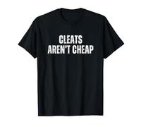 Soccer Dad Mom Cleats aren't Cheap T-Shirt