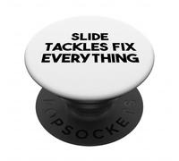 Soccer Funny - Slide Tackles Fix Everything PopSockets PopGrip Adhésif